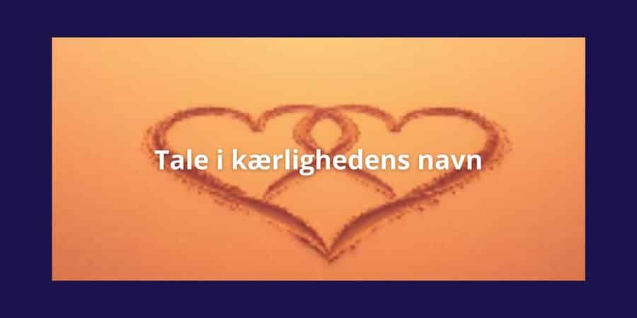 Tale i kærlighedens navn